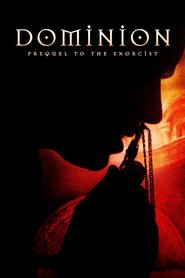 Dominion: Prequel to the Exorcist (2005)