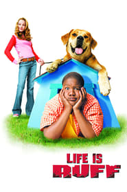 Life Is Ruff (2005)