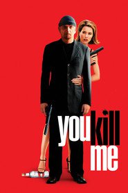 You Kill Me (2007)