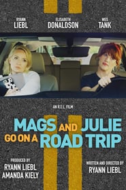 Mags and Julie go on a Road Trip. (2019)