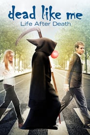 Dead Like Me: Life After Death (2009)