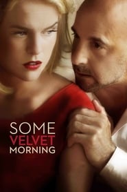 Some Velvet Morning (2013)