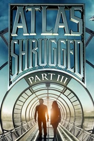 Atlas Shrugged: Who Is John Galt? (2014)