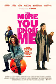 The More You Ignore Me (2018)