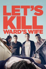 Let’s Kill Ward’s Wife (2014)