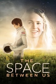 The Space Between Us (2017)