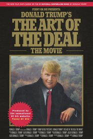 Donald Trump’s The Art of the Deal: The Movie (2016)