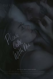 Please Come With Me (2018)