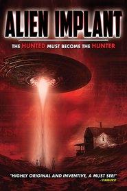 Alien Implant: The Hunted Must Become the Hunter (2017)