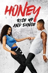 Honey: Rise Up and Dance (2018)