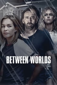 Between Worlds (2018)