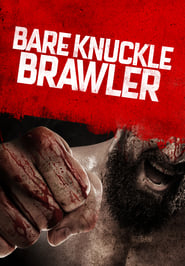 Bare Knuckle Brawler (2019)