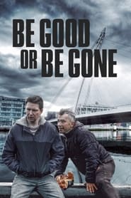 Be Good or Be Gone (2020)