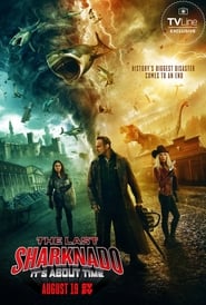 The Last Sharknado: It’s About Time (2018)