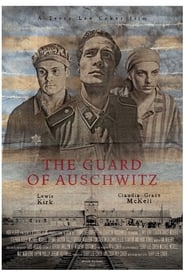 The Guard of Auschwitz (2018)