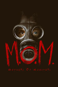 M.O.M. Mothers of Monsters (2020)